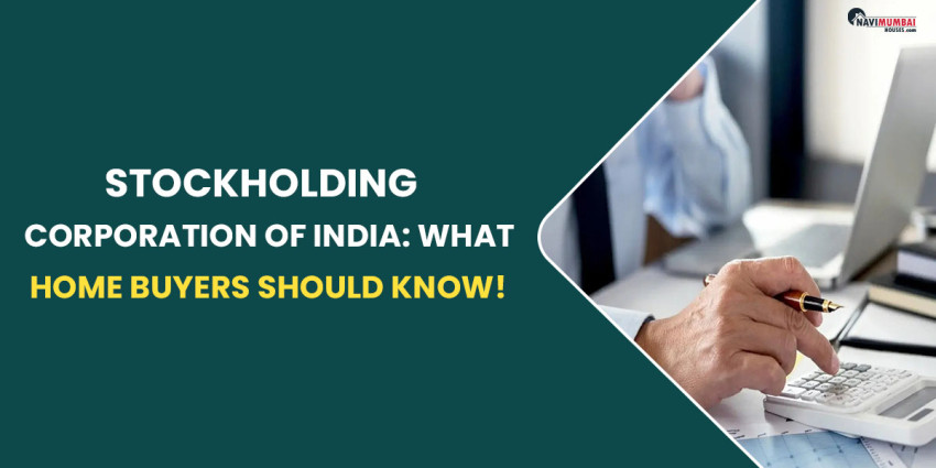 Stockholding Corporation Of India: What Home Buyers Should Know!