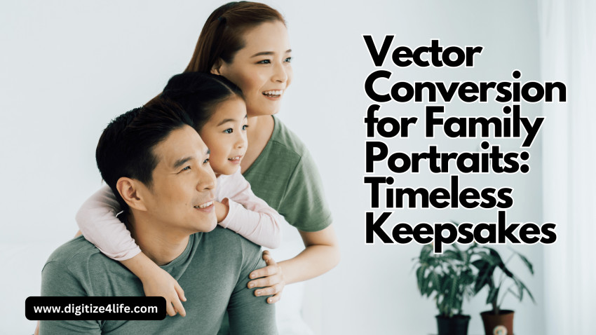 Vector Conversion For Family Portraits: Timeless Keepsakes