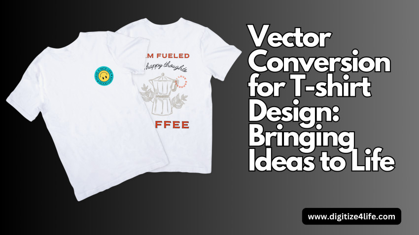 Vector Conversion For T-shirt Design: Bringing Ideas to Life