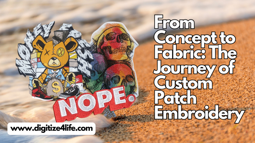 From Concept to Fabric: The Journey of Custom Patch Embroidery