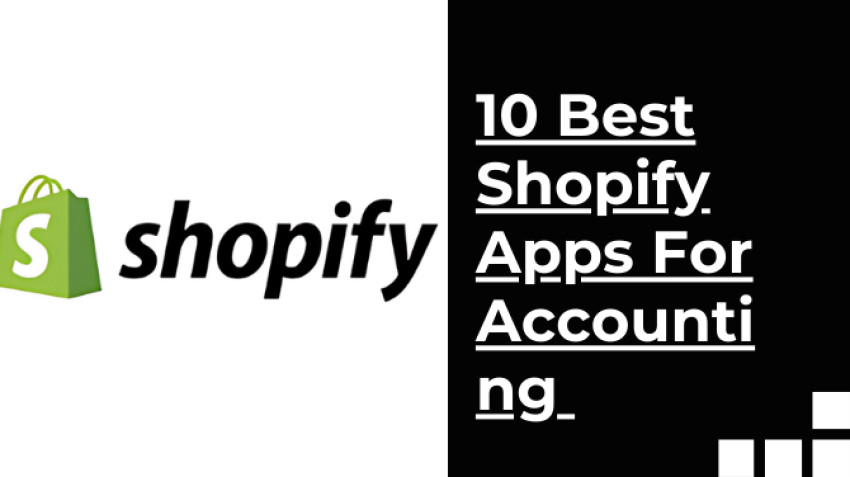 10 Best Shopify Apps For Accounting