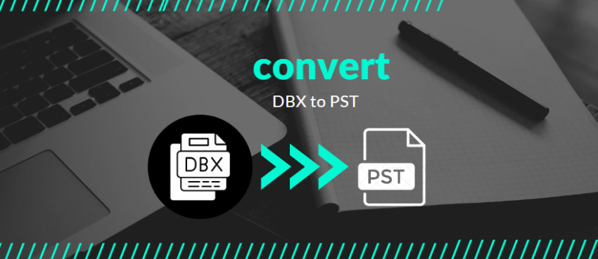 Best Ways to Convert DBX to PST: