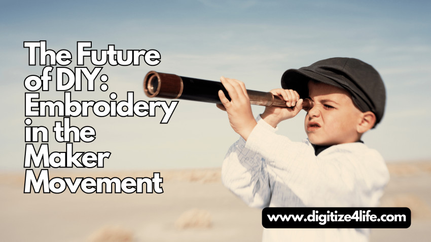 The Future of DIY: Embroidery in the Maker Movement