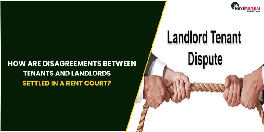 How are Disagreements between Tenants and Landlords Settled in a Rent Court