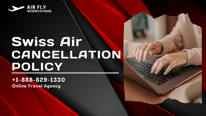 How To Cancel Swiss Air Flight