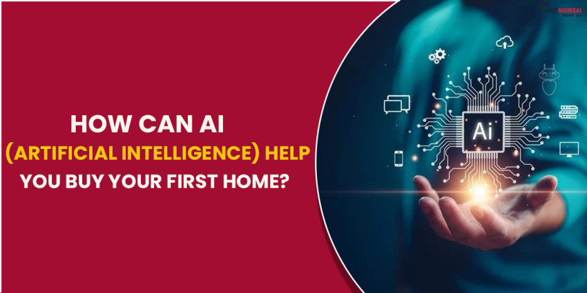 How Can Artificial Intelligence Help You Buy Your First Home?