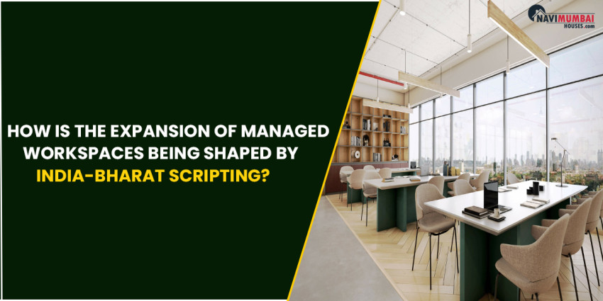 How is the expansion of managed workspace being shaped by India-Bharat scripting?