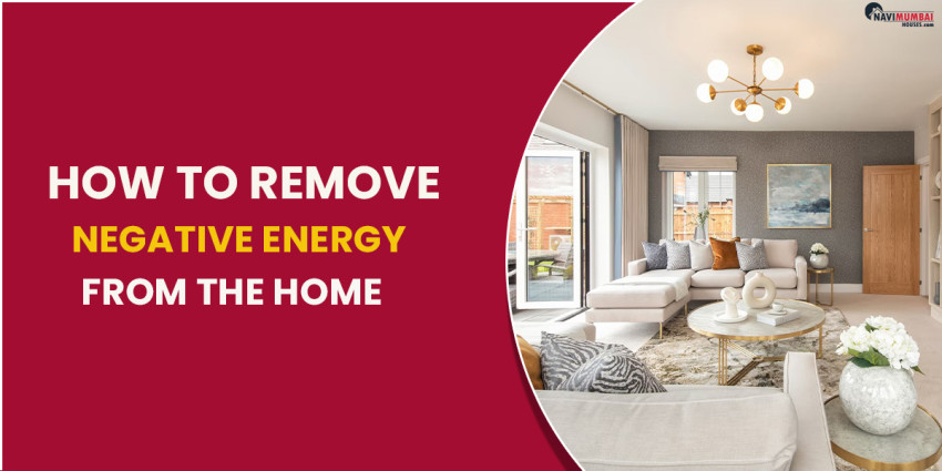 How To Remove Negative Energy From The Home