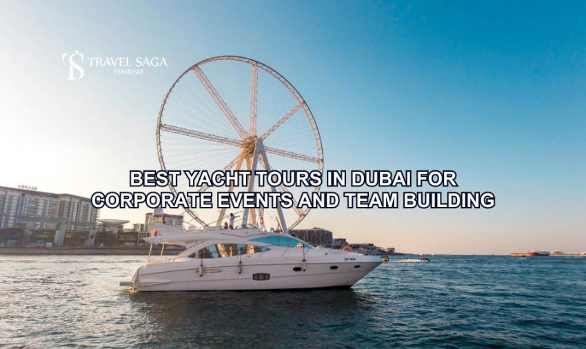 Best Yacht Tours in Dubai for Corporate Events and Team Building