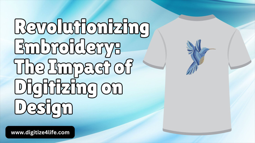 Revolutionizing Embroidery: The Impact of Digitizing on Design