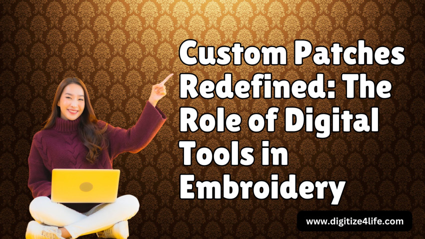 Custom Patches Redefined: The Role of Digital Tools in Embroidery