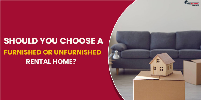 Should You Choose A Furnished Or Unfurnished Rental Home?