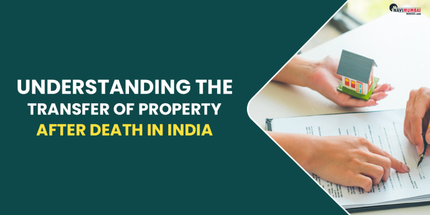 Understanding The Transfer Of Property After Death in India