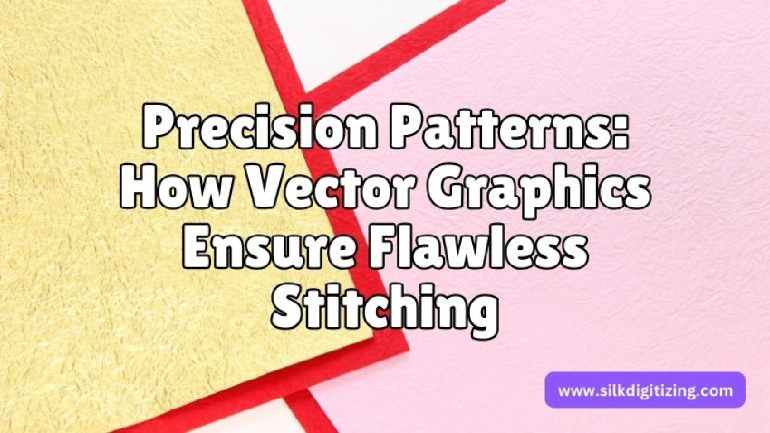 Precision Patterns: How Vector Graphics Ensure Flawless Stitching