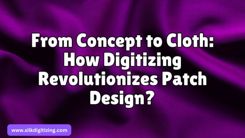 From Concept to Cloth: How Digitizing Revolutionizes Patch Design