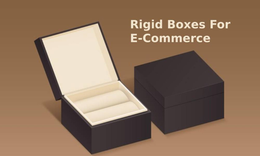How Custom Rigid Boxes Can Boost Your E-Commerce Sales