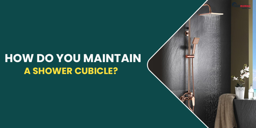 How Do You Maintain a Shower Cubicle?