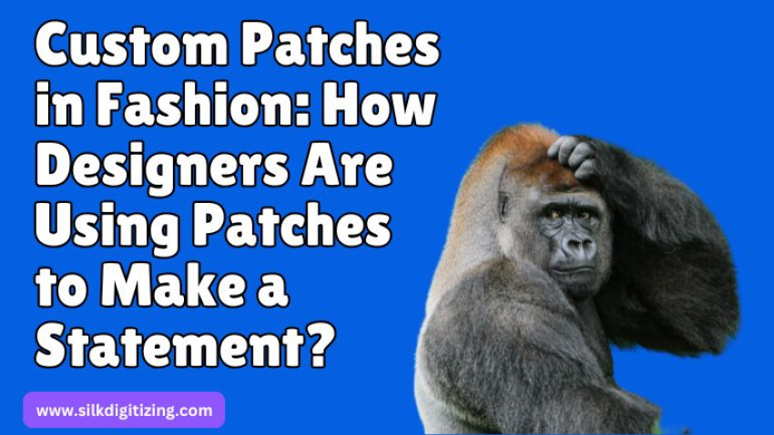 Custom Patches in Fashion: How Designers Are Using Patches to Make a Statement