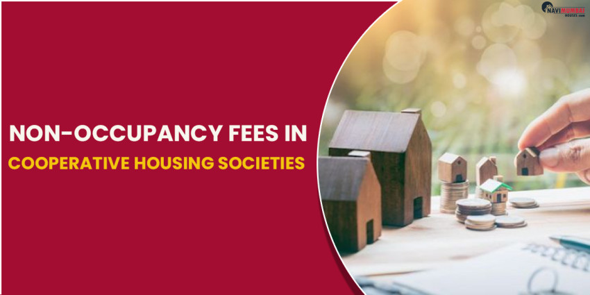 Non-Occupancy Fees In Cooperative Housing Societies