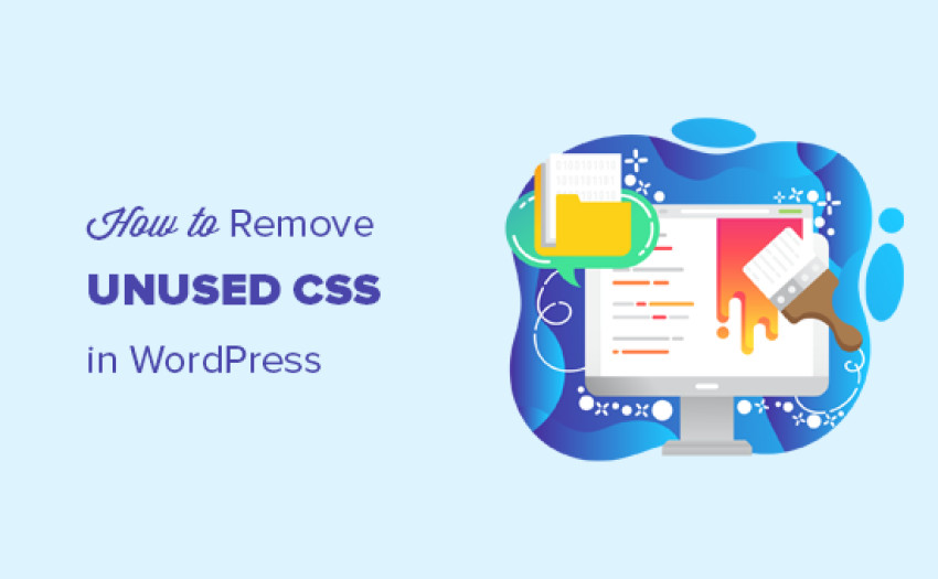 How To Remove Unused CSS To Speed Up Your WordPress Website?