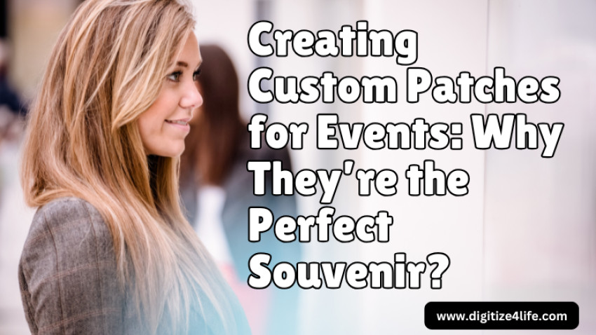 Creating Custom Patches For Events: Why They’re the Perfect Souvenir