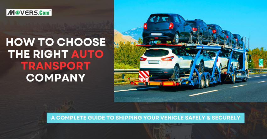 Finding the Right Auto Transport Company for Your Move: A Ultimate Guide