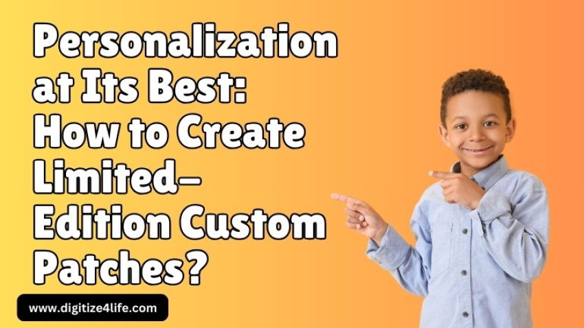 Personalization at Its Best: How to Create Limited-Edition Custom Patches