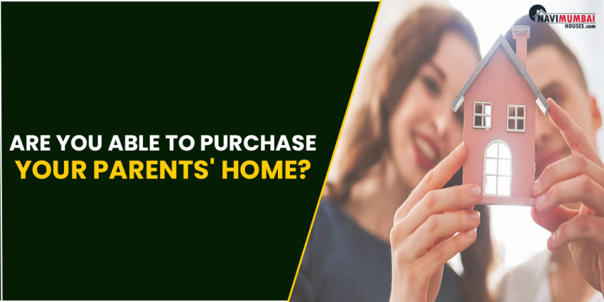 Are you able to Purchase your Parents’ Home?