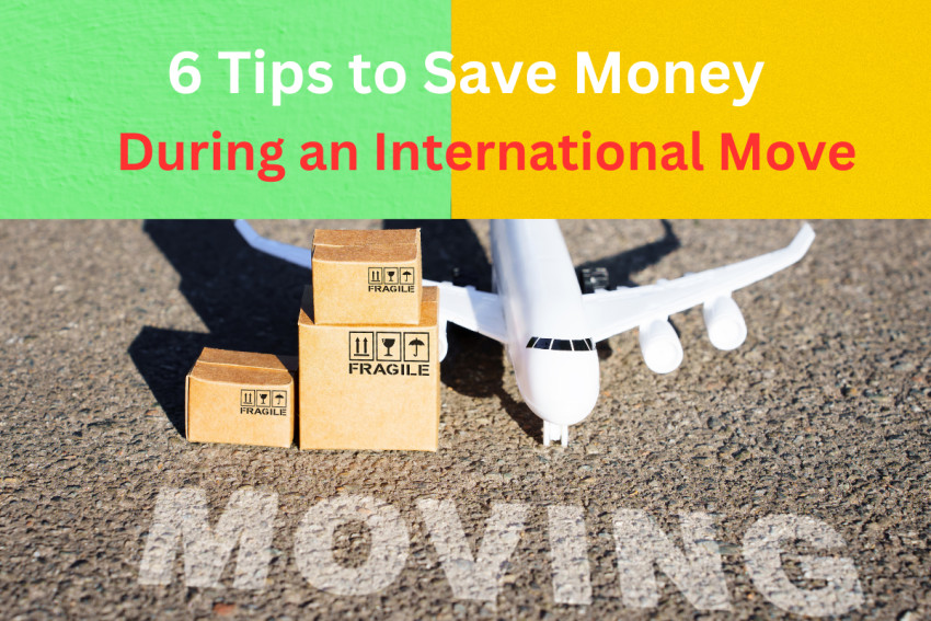 International Move: Save Money with These 6 Tips