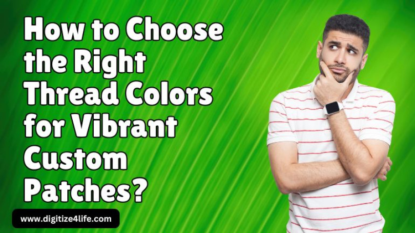 How to Choose the Right Thread Colors for Vibrant Custom Patches
