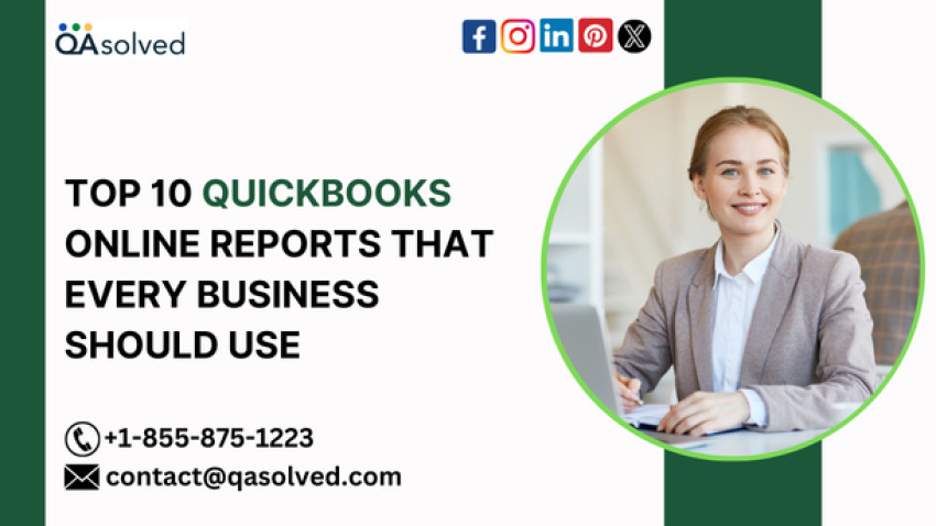 Top 10 QuickBooks Online Reports that every business should use