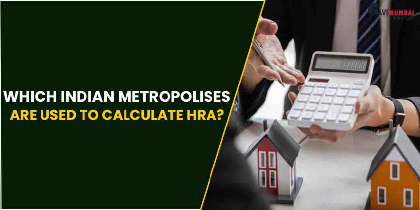 Which Indian metropolises are used to calculate HRA?