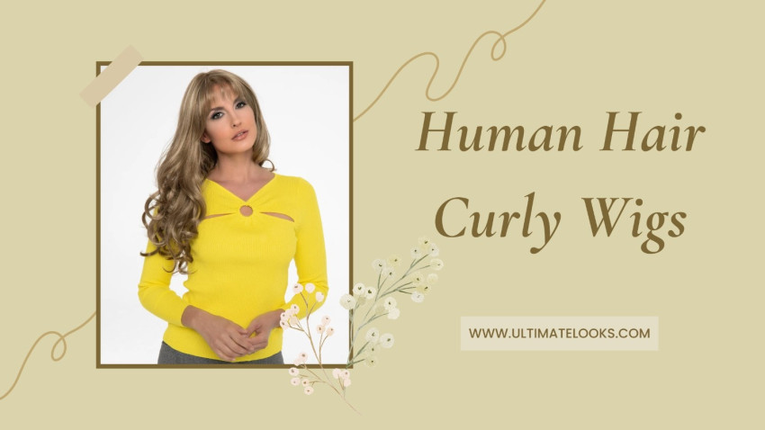 Curly Human Hair Wigs: Natural Texture and Effortless Style