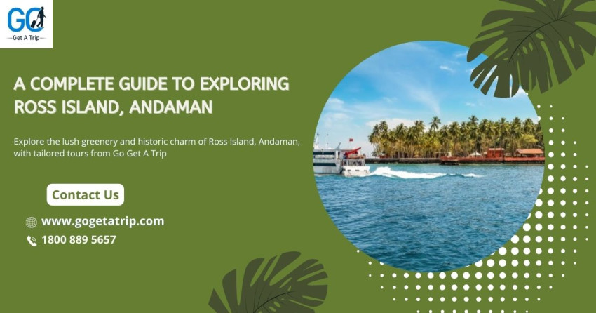 Hidden Gems of Andaman: Exploring Ross Island's Wonders