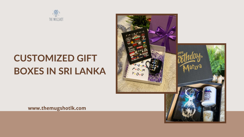 Get Customized Gift Box for Your Beloveds