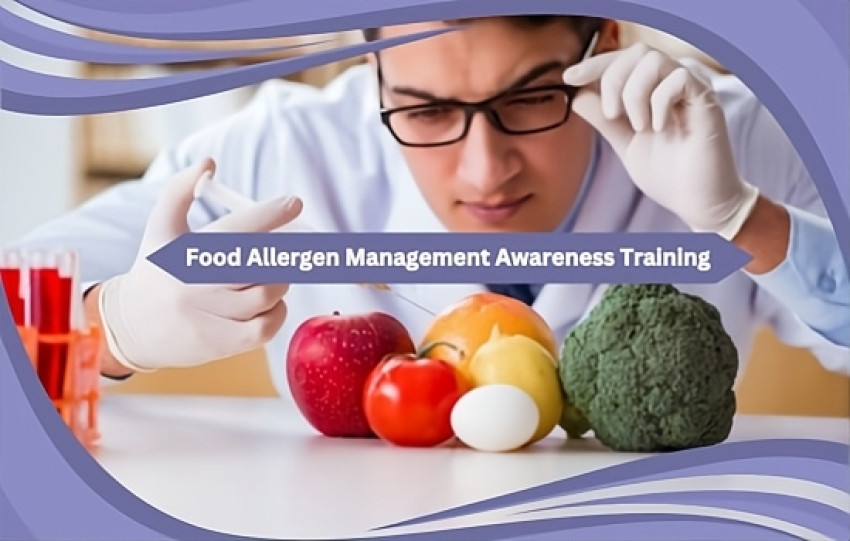 Why Is Effective Food Allergen Training Critical in the Era of Increasing Allergic Reactions?