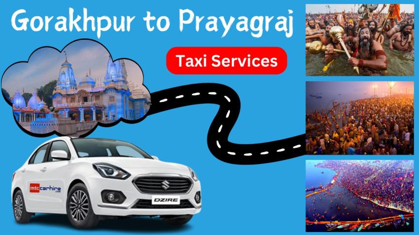 Cab Service is Your Best Bet for Traveling from Gorakhpur to Prayagraj during the Festive Season