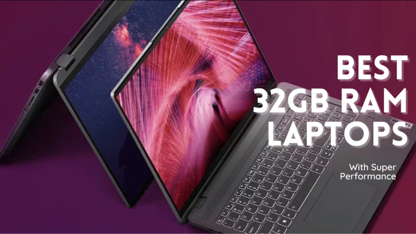 Top 5 Best 32GB RAM Laptops (2025) With Super Performance