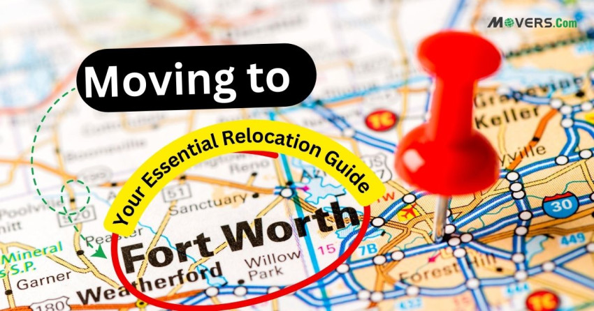 What to Expect When Moving to Fort Worth
