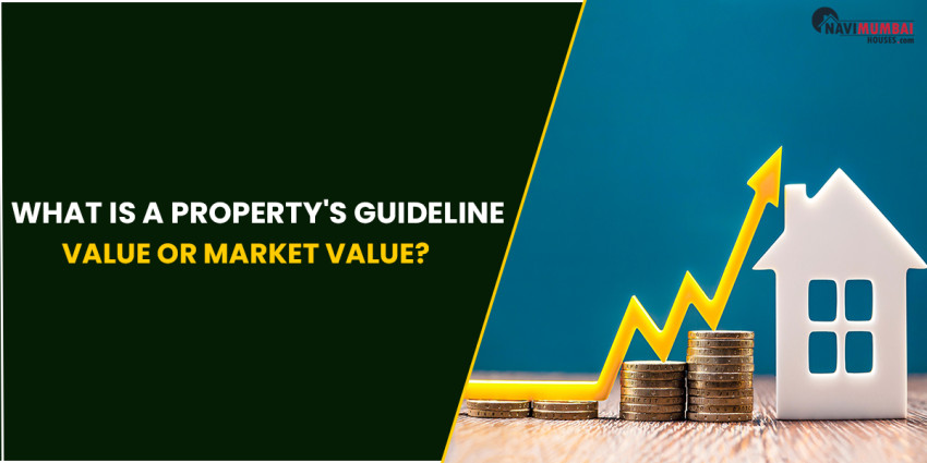 What is a property’s Guideline Value or Market Value?