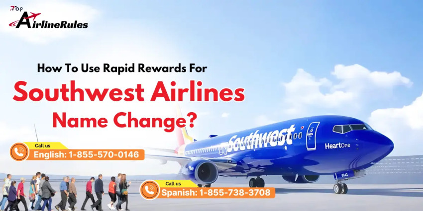 Rapid Rewards For Southwest Airlines Name Change?