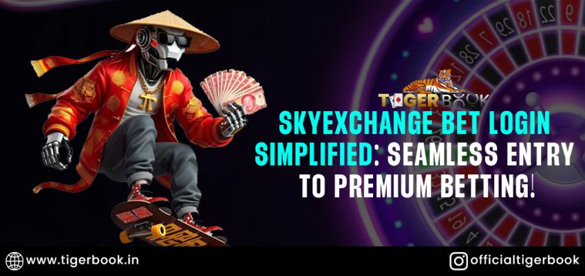 SkyExchange Bet Login Simplified: Seamless Entry to Premium Betting!