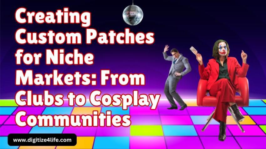 Creating Custom Patches For Niche Markets From Clubs to Cosplay Communities