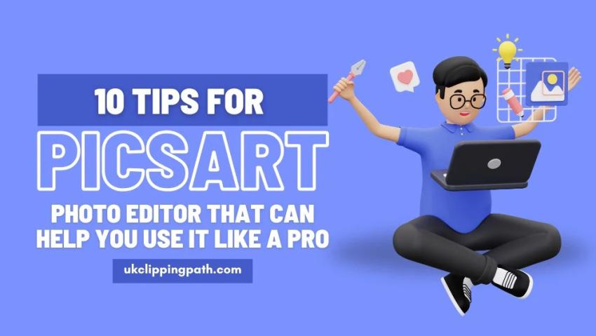 How to Use PicsArt Like a Pro: 10 Expert Tips