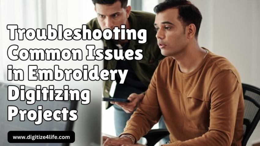 Troubleshooting Common Issues in Embroidery Digitizing Projects