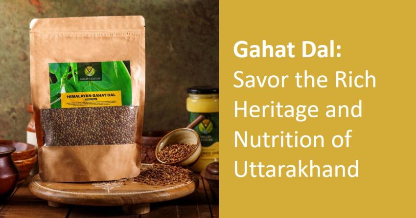 Gahat Dal: Savor the Rich Heritage and Nutrition of Uttarakhand