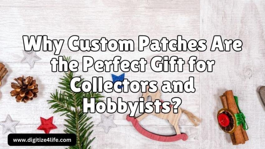 Why Custom Patches Are the Perfect Gift For Collectors and Hobbyists