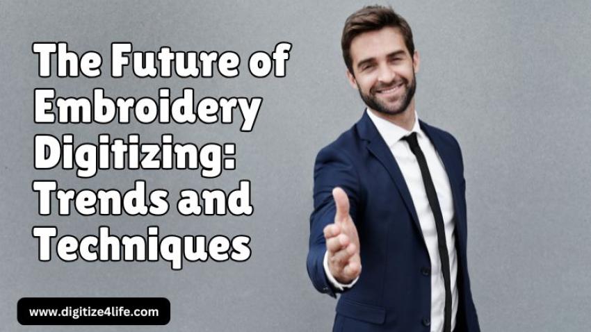 The Future of Embroidery Digitizing: Trends and Techniques
