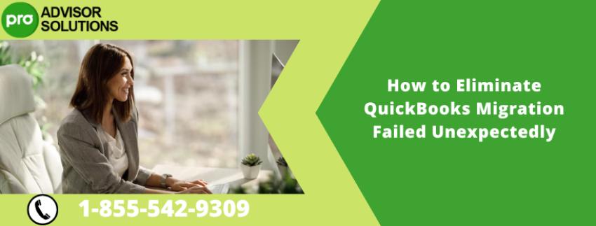 How to Eliminate QuickBooks Migration Failed Unexpectedly