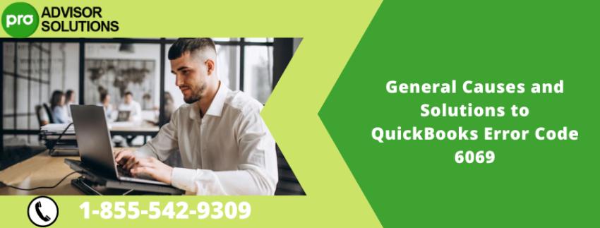 General Causes and Solutions to QuickBooks Error Code 6069